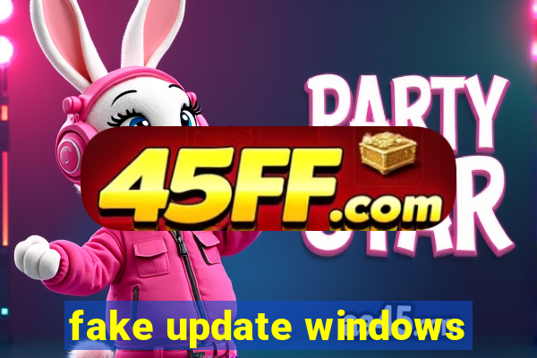 fake update windows